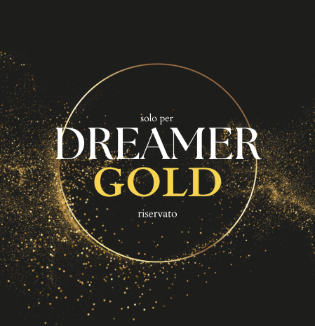 Riservato a DREAMER GOLD